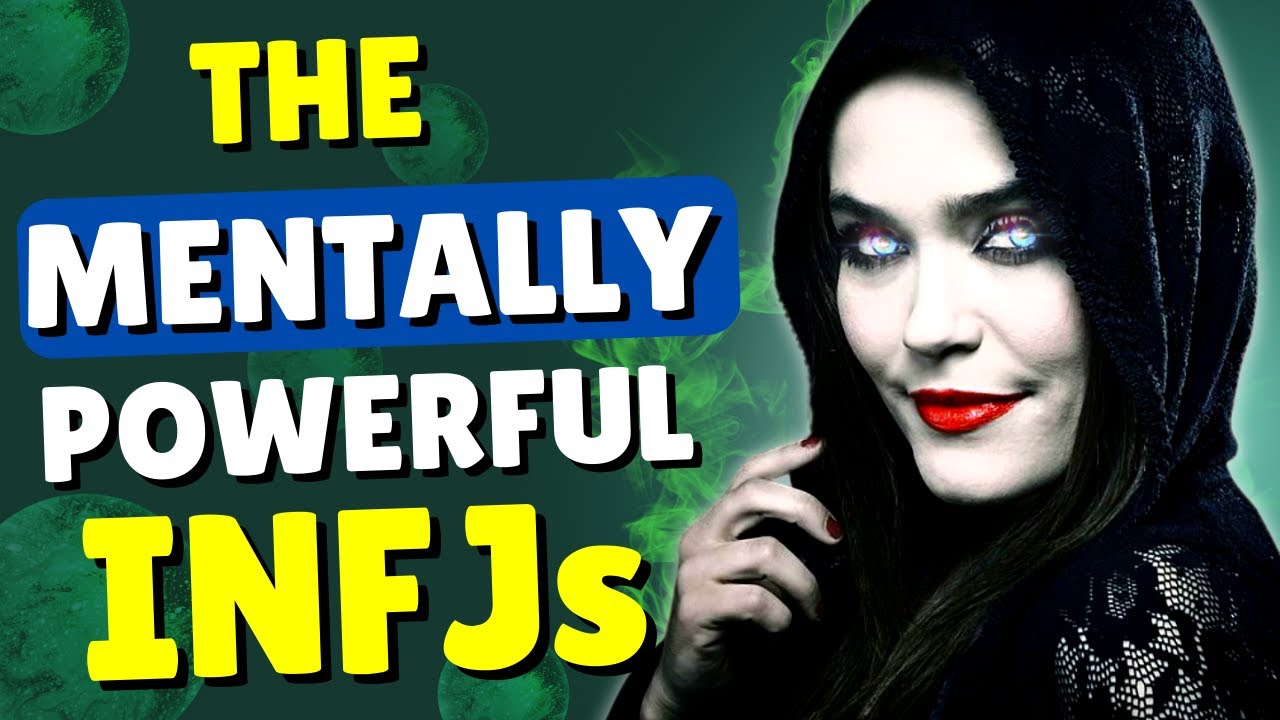 The INFJs INSANE Advantages Of Being Mentally Strong!
