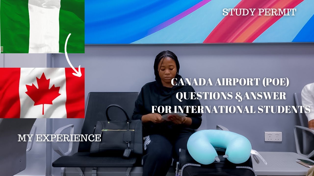 CANADA 🇨🇦 IMMIGRATION QUESTIONS &ANSWER FOR INTERNATIONAL STUDENTS AT THE AIRPORT/ STUDY PERMIT /POE
