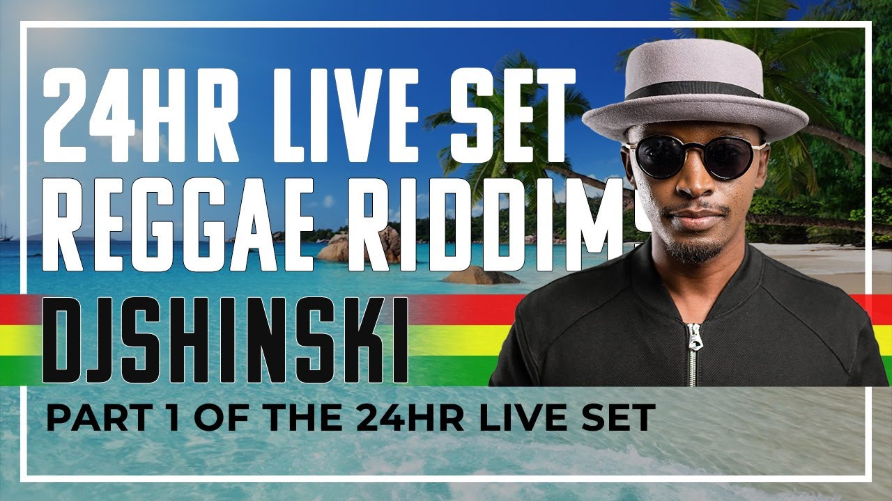 Reggae Riddims Mix🇯🇲🇯🇲!!! - Dj Shinski 24 Hour Live Set Part 1
