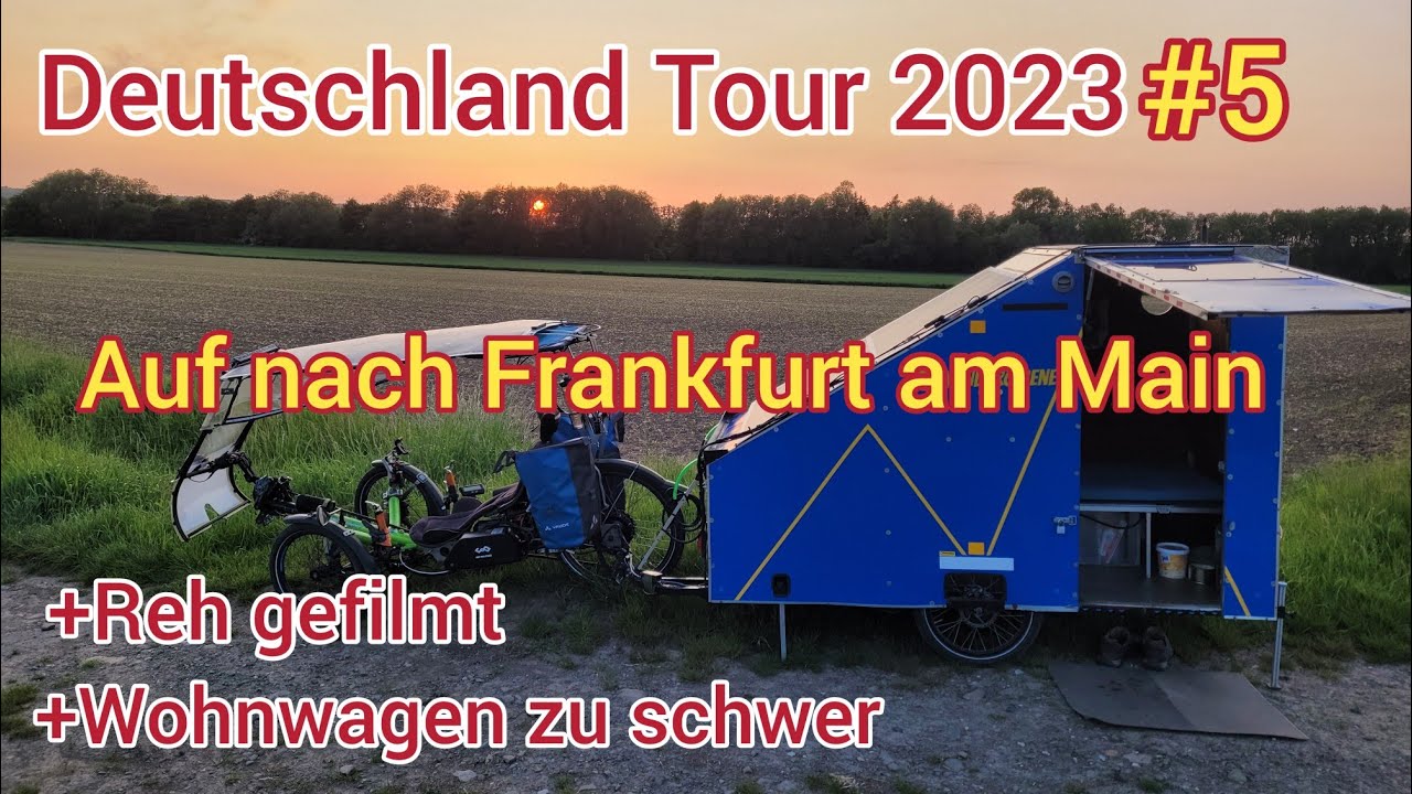 Wohnwagen viel zu schwer/Nach Frankfurt a. Main/Deutschland Tour 2023