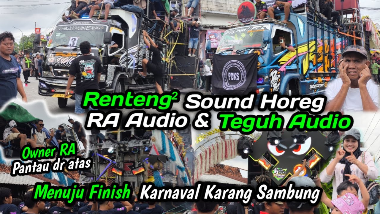 Renteng-Renteng RA Audio &  TEGUH Audio Menuju Finish Karnaval Karang Sambung Demak
