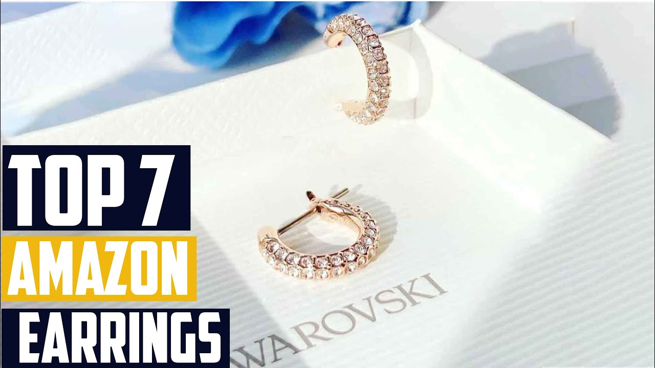 Affordable and Stylish: Best Earrings on Amazon