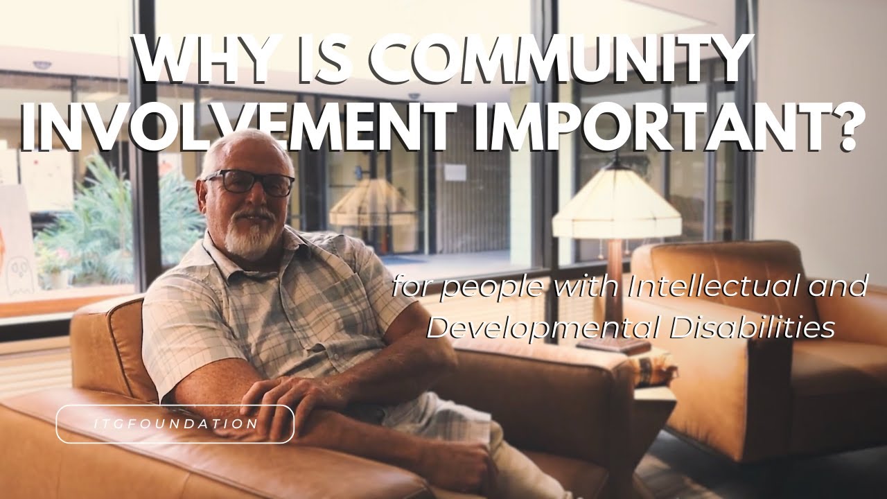 Why is Community Involvement Important? Social Role Valorization and Developmental Disabilities