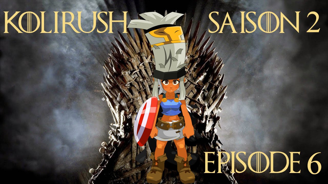 [Dofus] Humility - Kolirush Saison 2 - Épisode #6 - 2 Tours = Ultra Kolirush ?!