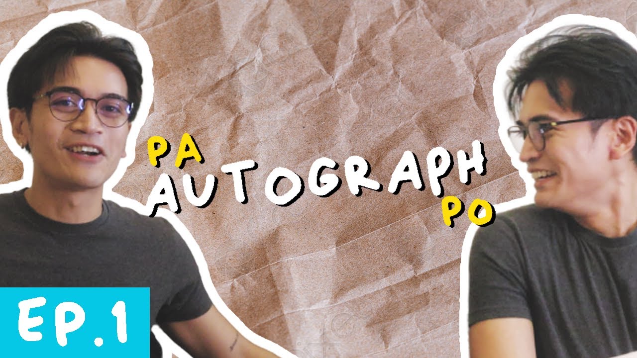 PA-AUTOGRAPH PO! Ep. 1: Me