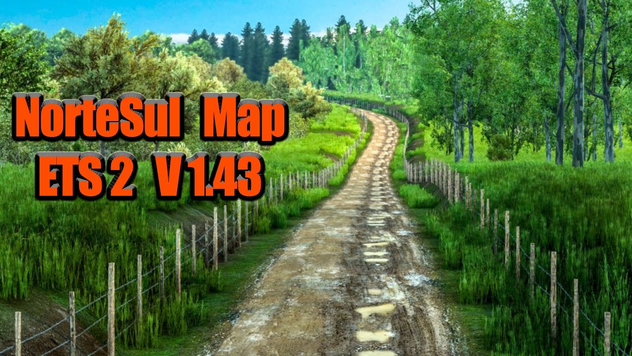 DOWNLOAD NEW MAPA NORTESUL ETS2 V 1.43