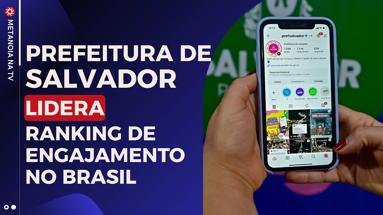 Prefeitura de Salvador lidera ranking de engajamento no Brasil