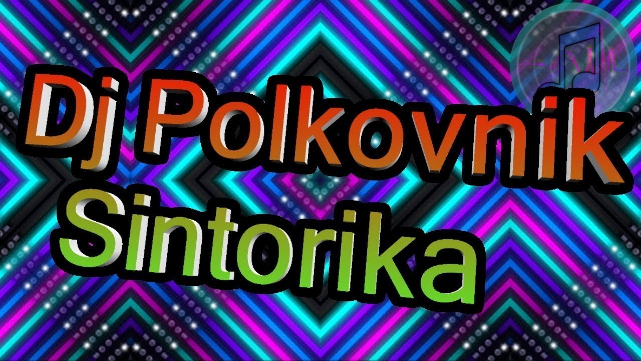 Dj Polkovnik/Диджей Полковник - Sintorika