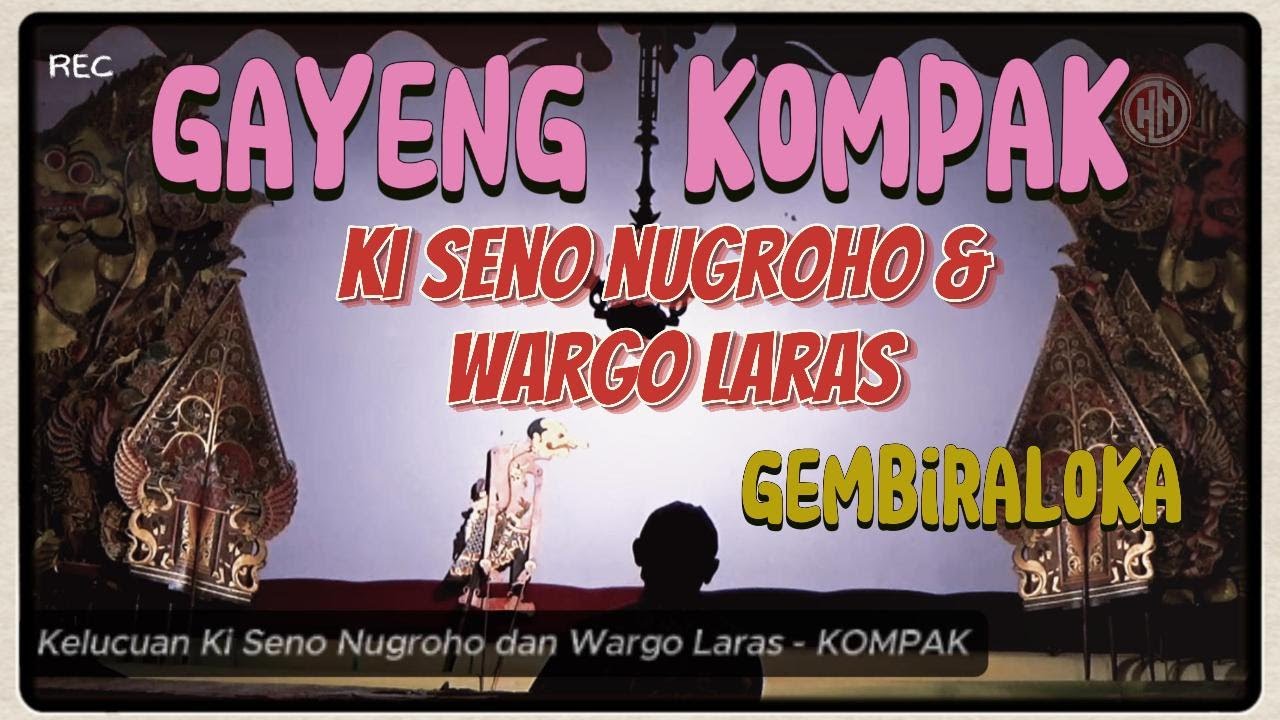 GAYENG DAN KOMPAK - KELUCUAN LAGU GEMBIRALOKA - KI SENO NUGROHO & WARGO LARAS