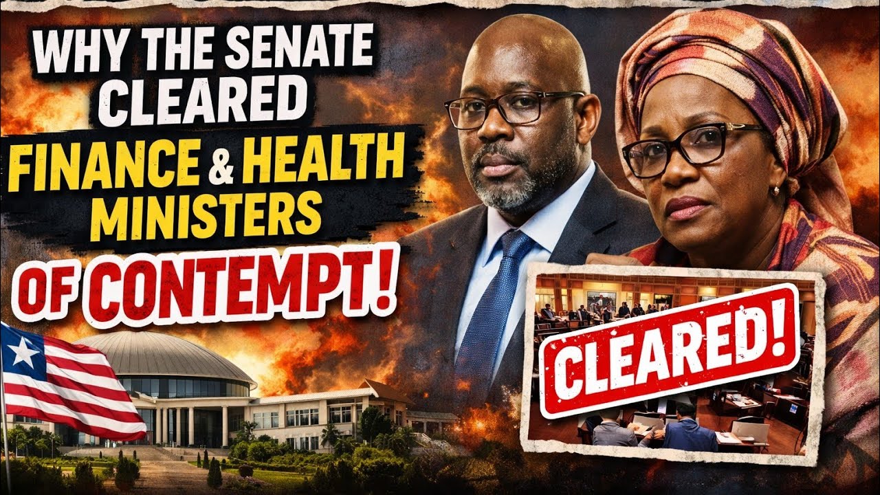 SHOCKING Liberia 2026: Why the Senate Cleared Finance & Health Ministers of Contempt
