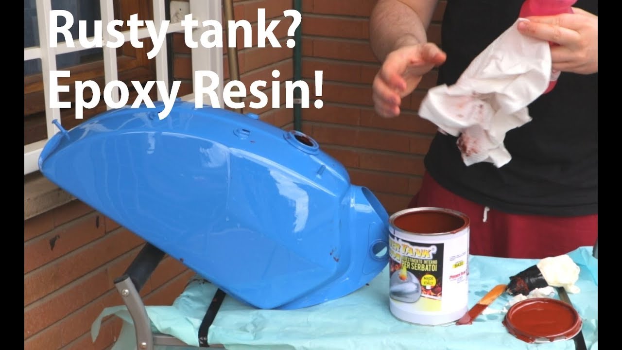 How to: Fixing a rusty fuel tank with gasoline resistant epoxy resin