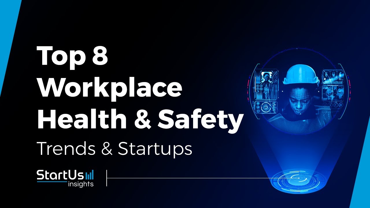 Top 8 Workplace Safety Trends and Startups