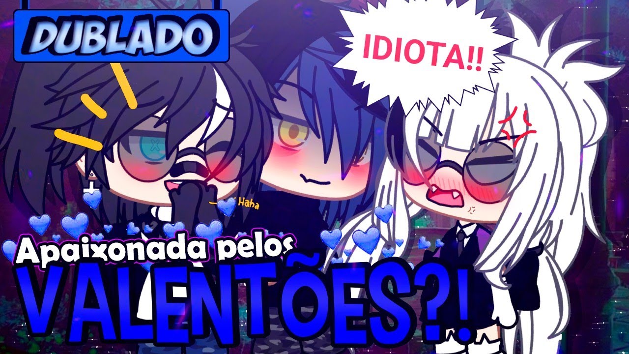 [DUBLADO] Apaixonada pelos VALENTÕES?! Mini Filme | Gacha Life
