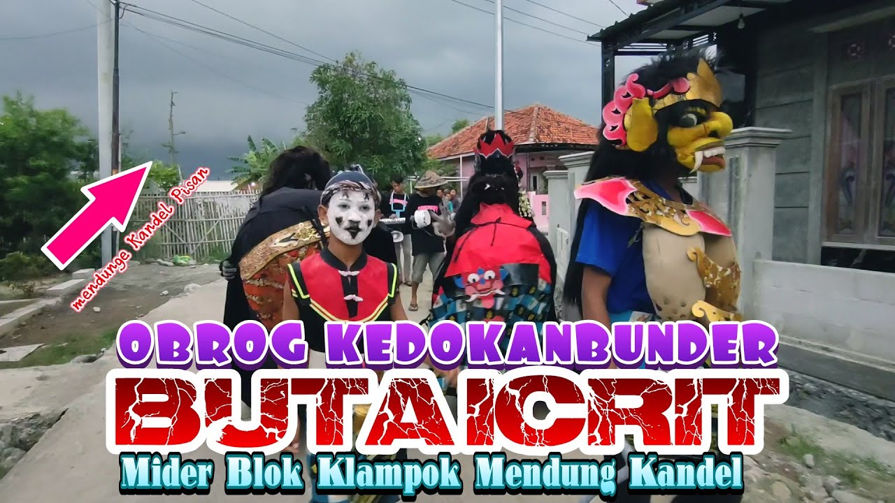 OBROG KEDOKANBUNDER MIDER BLOK KLAMPOK TEAM ICRIT DI KELILINGI MENDUNG KANDEL