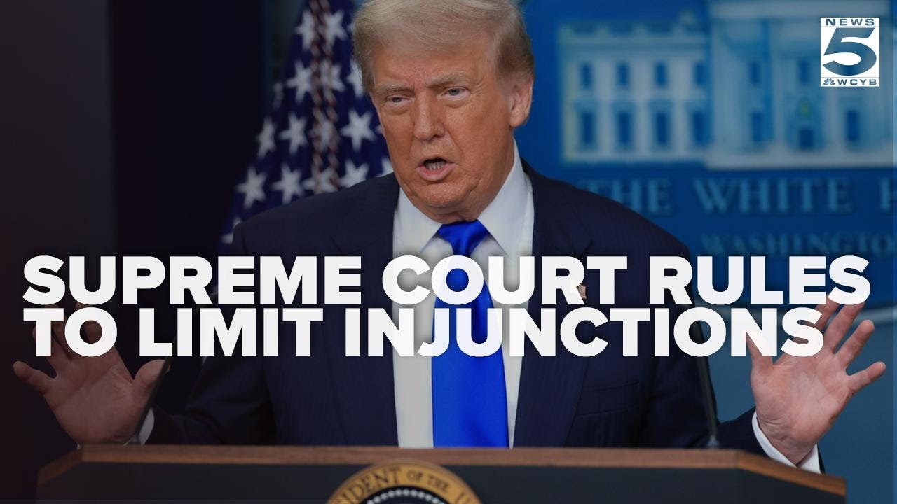 Supreme Court ruling boosts presidential power by limiting nationwide injunctions