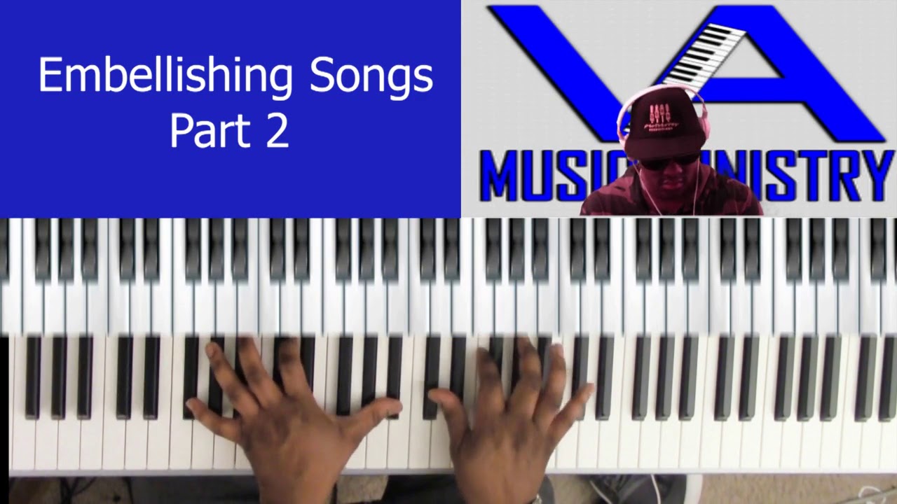 Embellishing Songs Part 2
