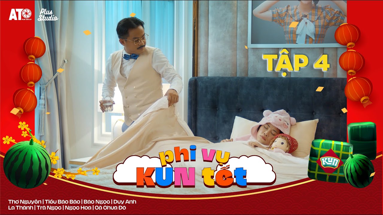 PHI VỤ KUN TẾT TẬP 4: Thuốc Mất Trí Nhớ
