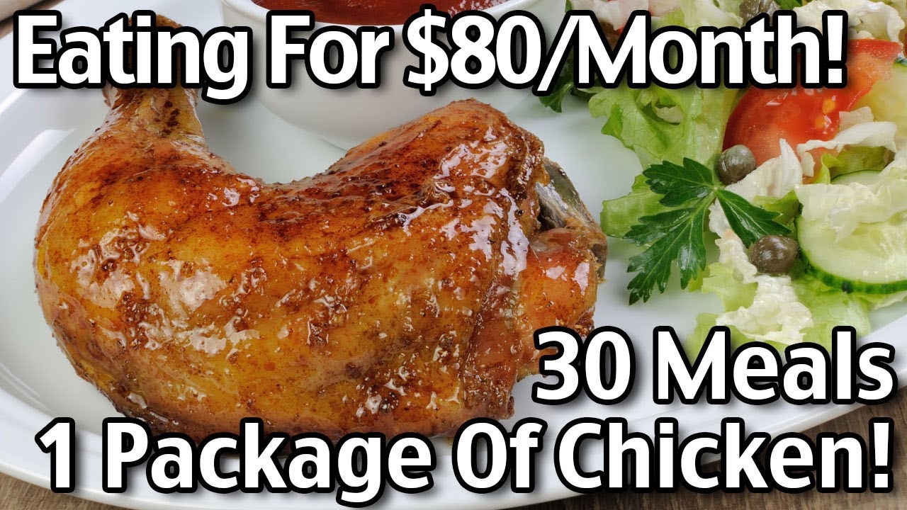 30 Meals From 1 Pack Of Chicken! Groceries For $80 Per Month!