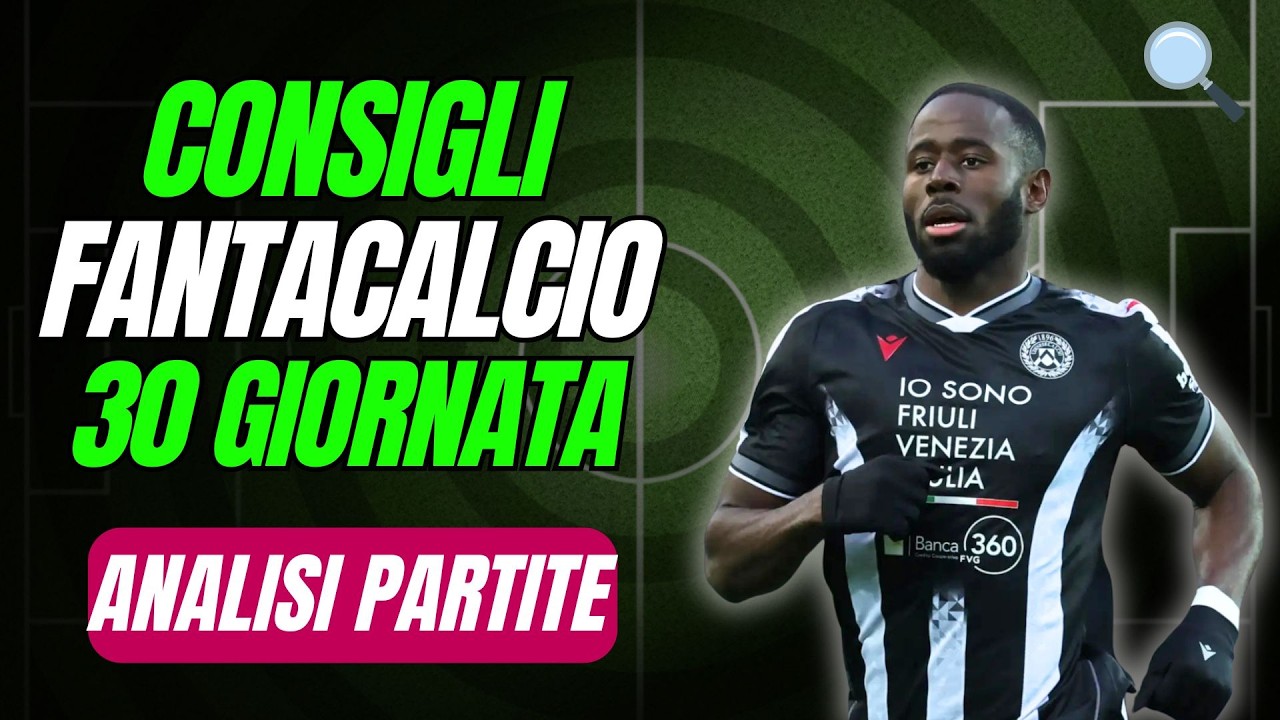 CHI SCHIERARE Fantacalcio 30 GIORNATA👉I miei INDICI SCHIERABILITÀ🔥Analisi e Pronostici Partite