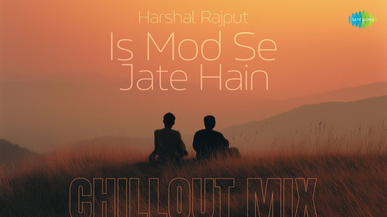 Is Mod Se Jate Hain - Chillout Mix | Kishore Kumar | Lata Mangeshkar | R.D. Burman | Harshal Rajput