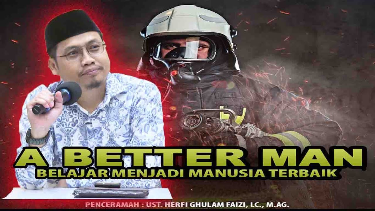 Ust. Herfi Ghulam Faizi, Lc. ( BELAJAR MENJADI MANUSIA TERBAIK 9 )