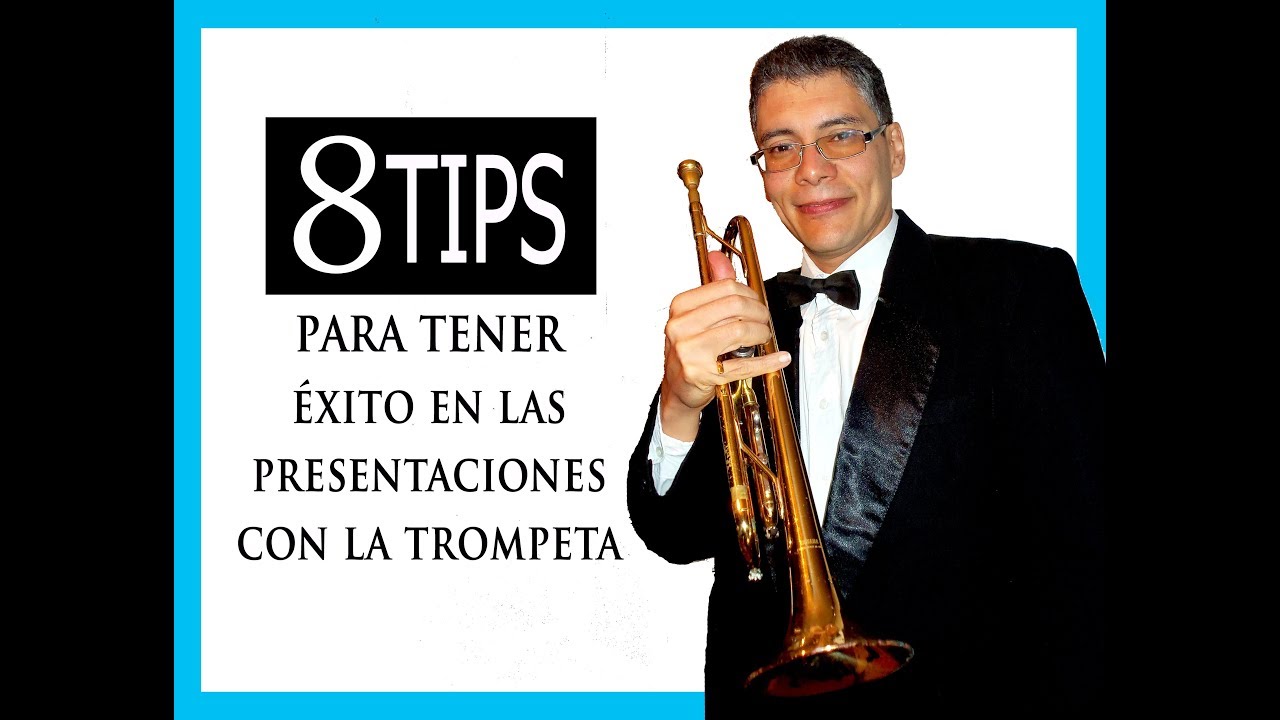 7 Tips para tener una presentación exitosa con la trompeta