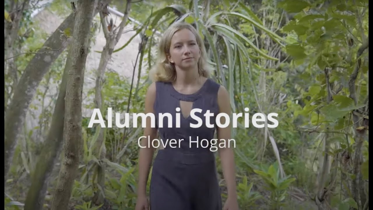 Alumni Stories - Clover Hogan | Green School Bali