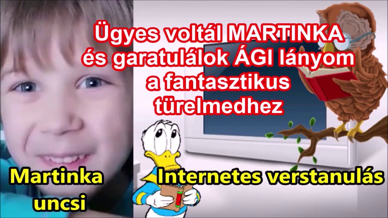 MARTINKA uncsi   Internetes &Oacute;RA Verstanul&aacute;s