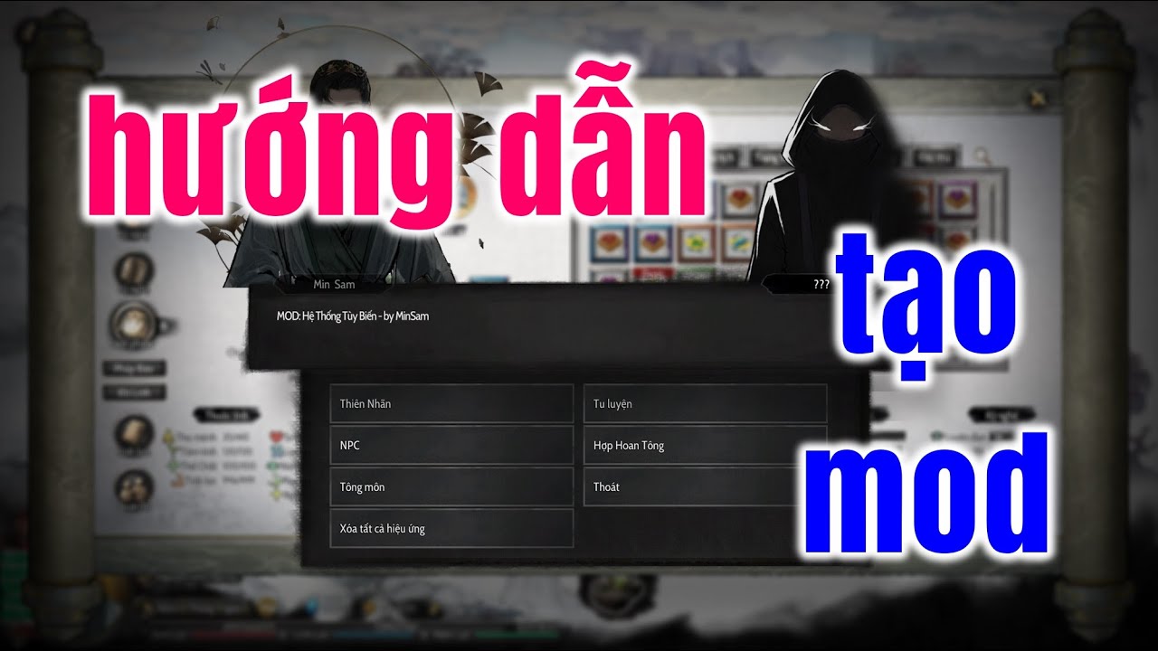 Hướng dẫn tạo mod Quỷ Cốc Bát Hoang cơ bản, dễ hiểu