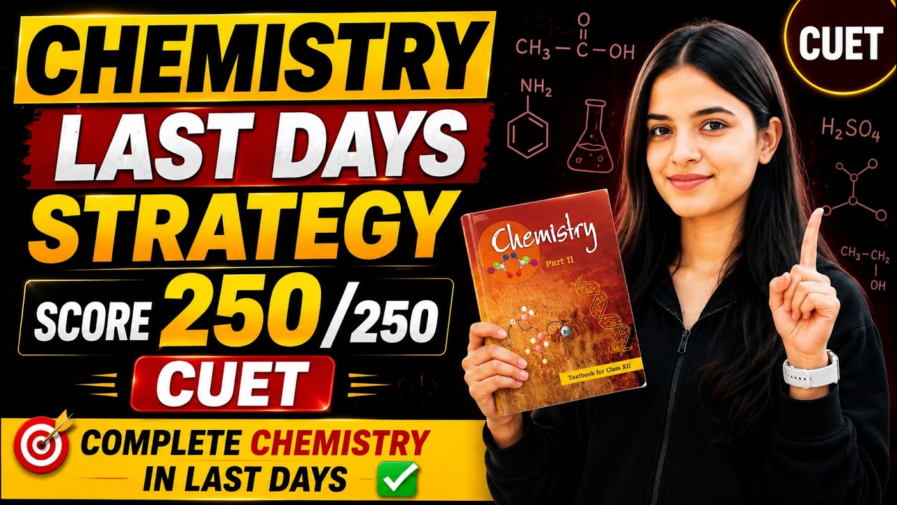 CUET Complete CHEMISTRY in Last days🔥Score 250/250 Chemistry Strategy CUET 2026✅