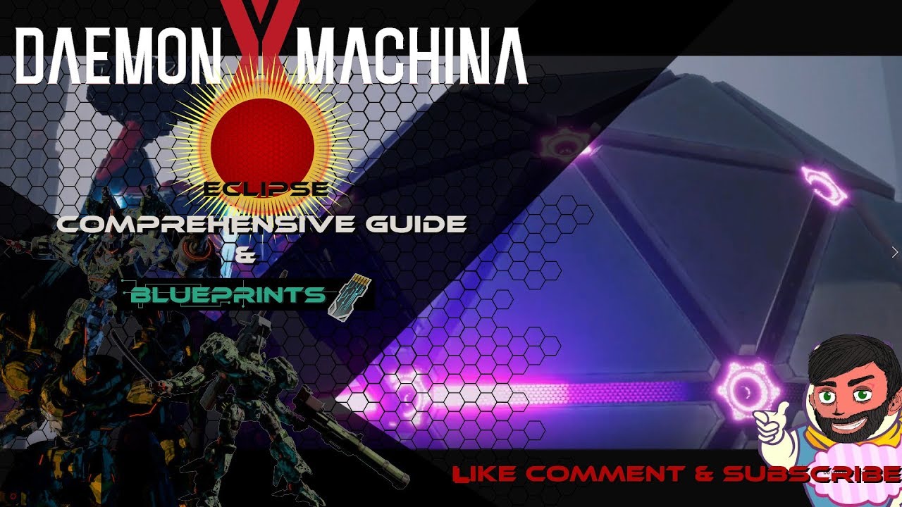 Comprehensive Guide To Eclipse, Daemon X Machina Bosses+Blueprint Guide