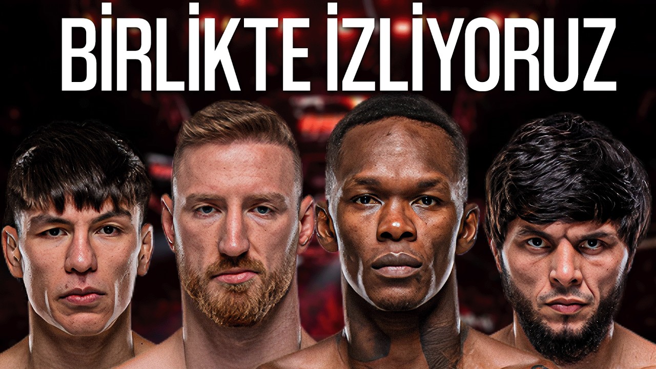 MUSAYEV VS BAHAMONDES VE ADESANYA VS PYFER İZLİYORUZ! UFC WATCH PARTY