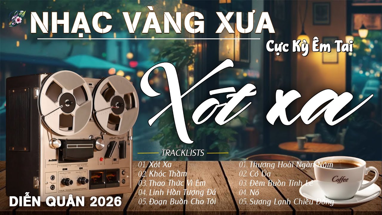XÓT XA - LK Nhạc Vàng Xưa MỚI NHẤT 2026 , BOLERO Tuyển Chọn Giọng Ca DIỄN QUÂN ĐẶC BIỆT HAY