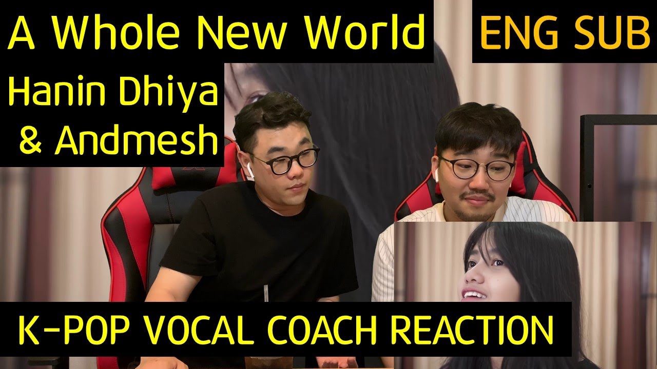 K-pop Vocal Coach reacts to A Whole New World - Hanin Dhiya & Andmesh