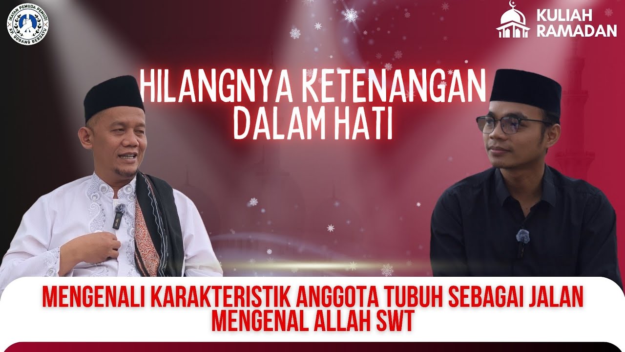 Mengenal Allah: Mengapa Hati Kita Kehilangan Ketenangan? - kuliah ramadan (KH. Q. ARDABILI S.Fil)