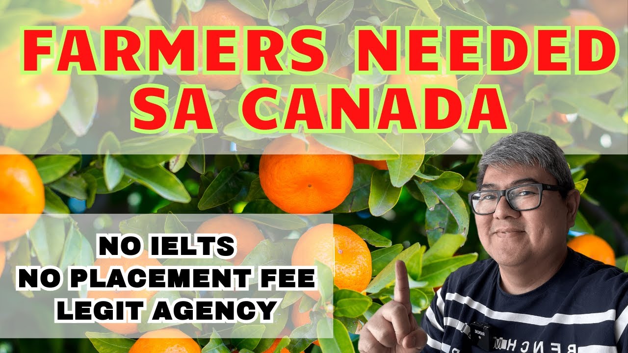 FARMERS NEEDED IN CANADA I LEGIT AGENCY I NO PLACEMENT FEE I BUHAY CANADA