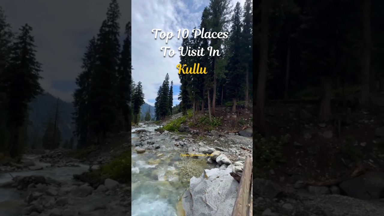 Top 10 Places To Visit In Kullu #new #trending #youtubeshorts #shorts
