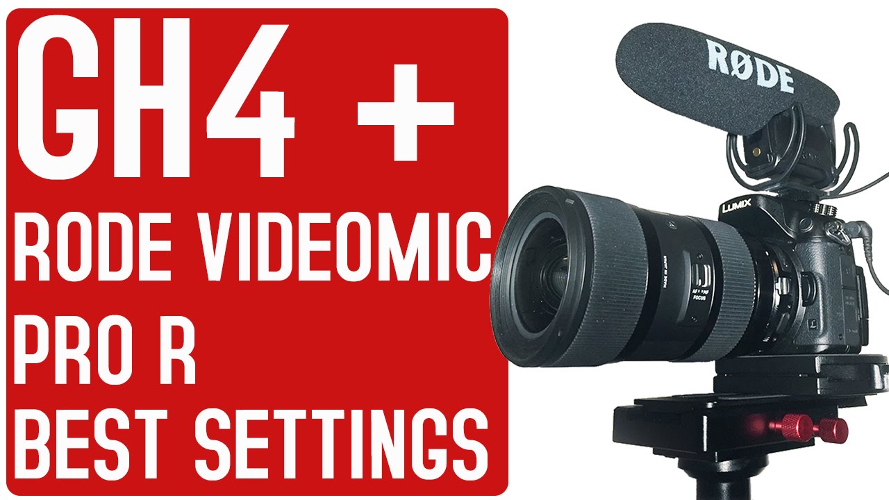 GH4 + Rode Videomic Pro R - Best Settings