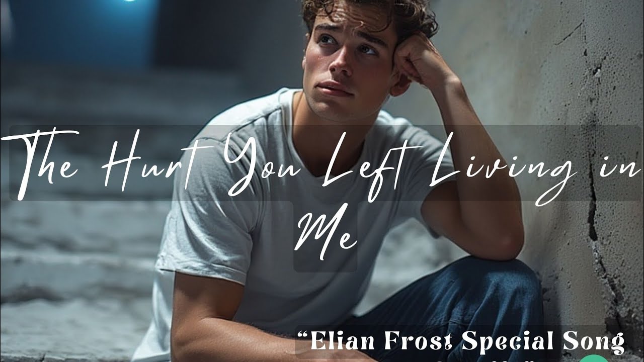 “The Hurt You Left Living in Me” — Pain That Never Learned to Fade