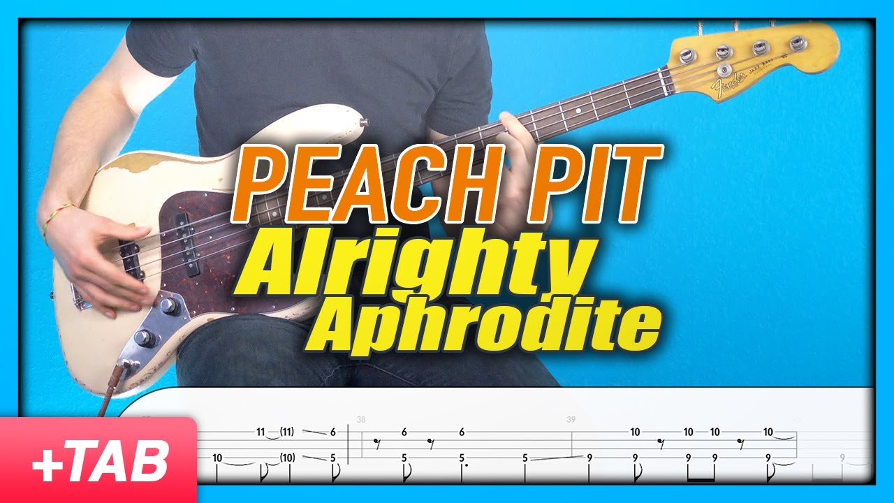Peach Pit - Alrighty Aphrodite | Bass Cover with Play Along Tabs