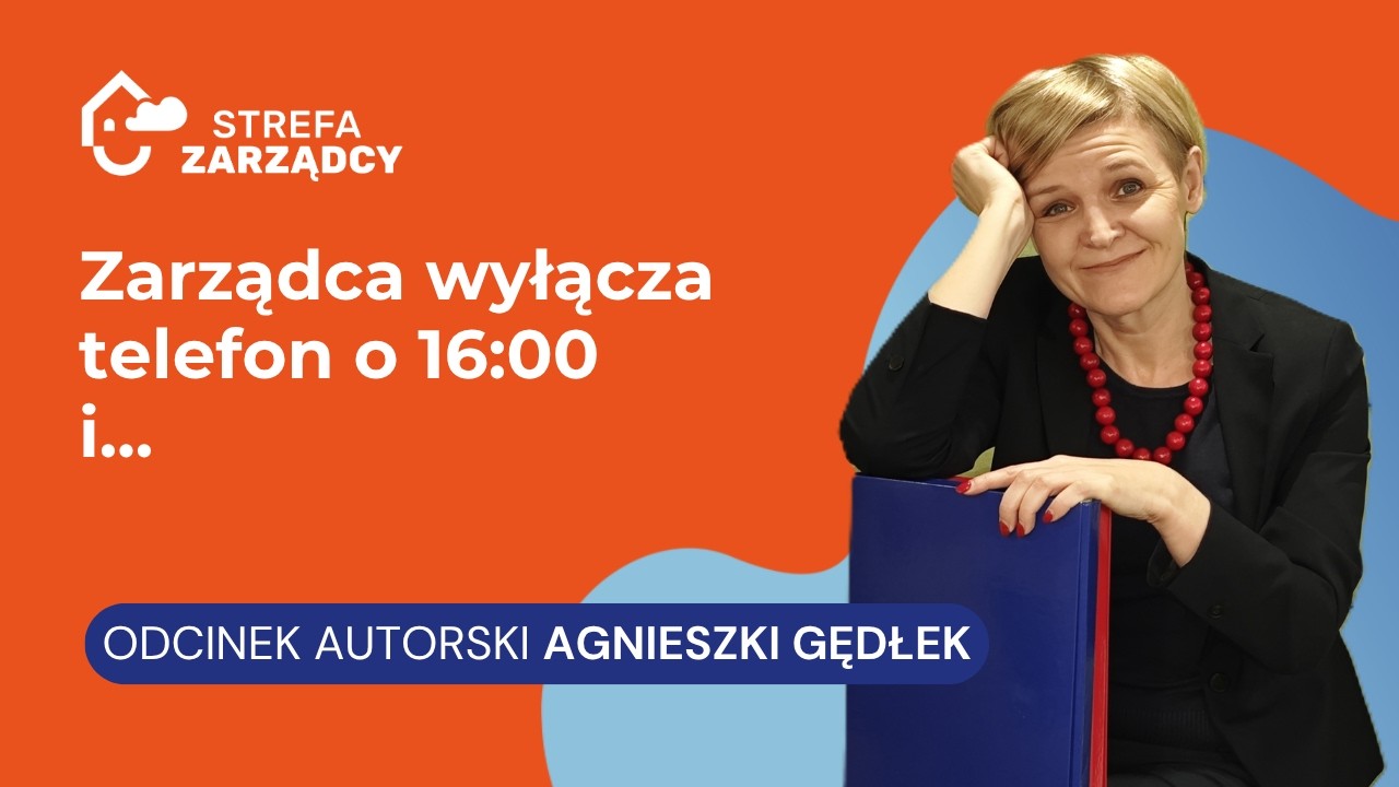 #29 Zarządca wyłącza telefon o 16:00 i...