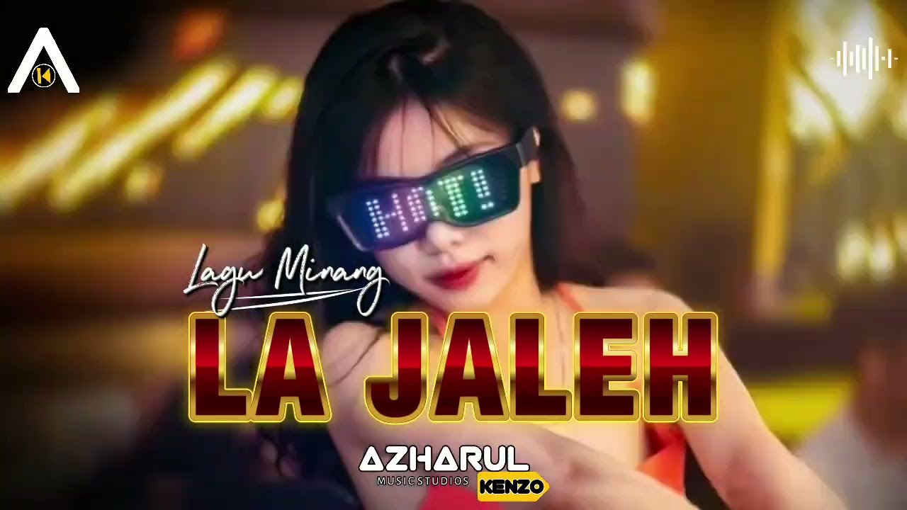 LAGU JOGET MINANG LA JALEH Azharul Kenzo
