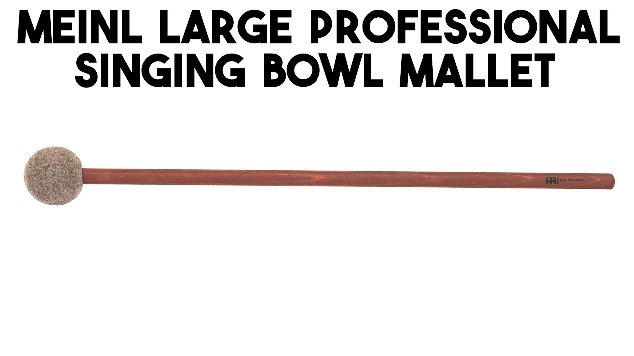Meinl - Professional Large Singing Bowl Mallet, Hard Felt Tip | Unlimited Singing Bowls