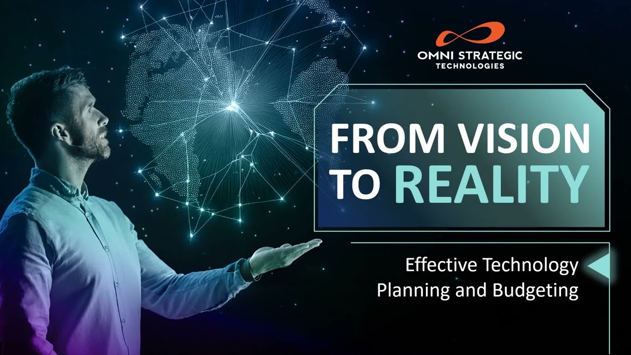 From Vision to Reality: Effective Technology Planning and Budgeting