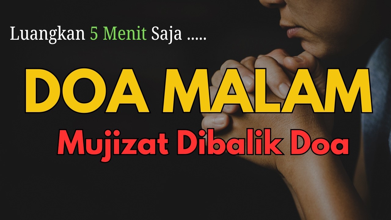Menyelesaikan Masalah dengan Doa Malam | Mujizat & Berkat Tuhan Mengalir