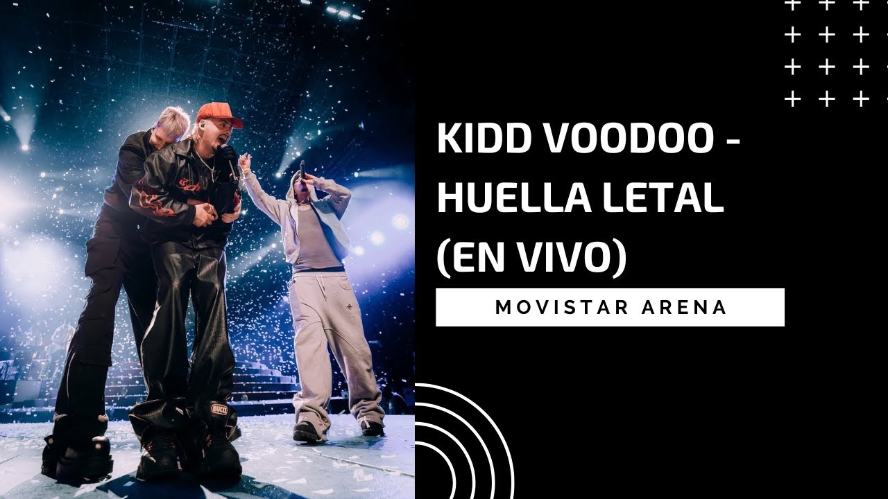 Kidd Voodoo - Huella letal (DrefQuila Movistar Arena)