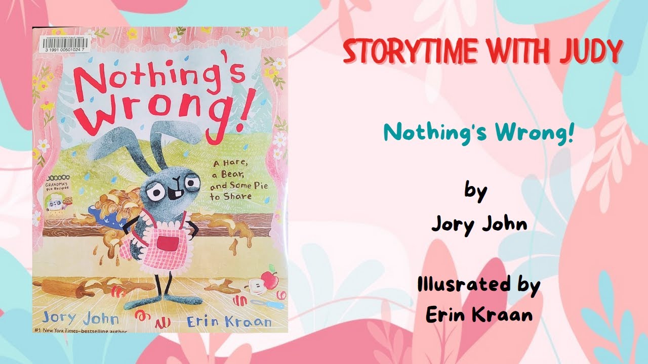 READ ALOUD Children's Book - Nothing's Wrong