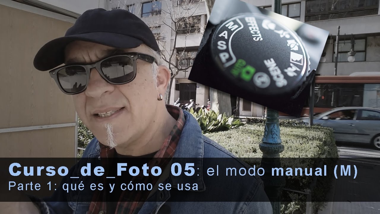 Curso de foto 05: usa tu cámara en manual