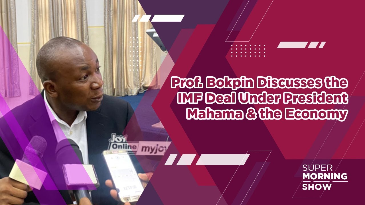 Prof. Bokpin Discusses the IMF Deal Under President Mahama & the Economy