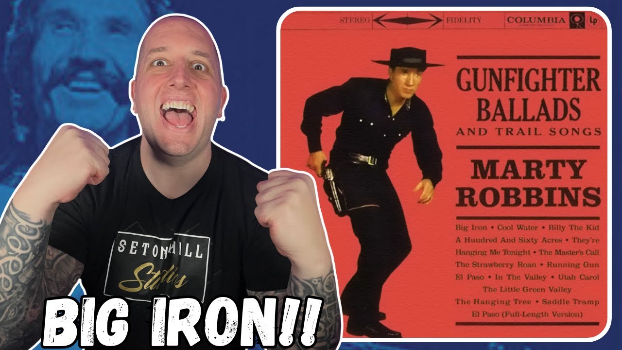 FIRST TIME Hearing Marty Robbins - Big Iron || The Arizona Ranger Does Not Play!!